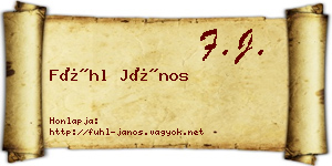Fühl János névjegykártya